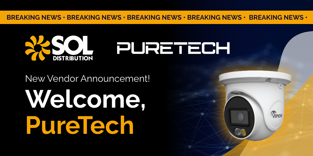 Sol Distribution partners with PureTech strengthening its CCTV and security offering