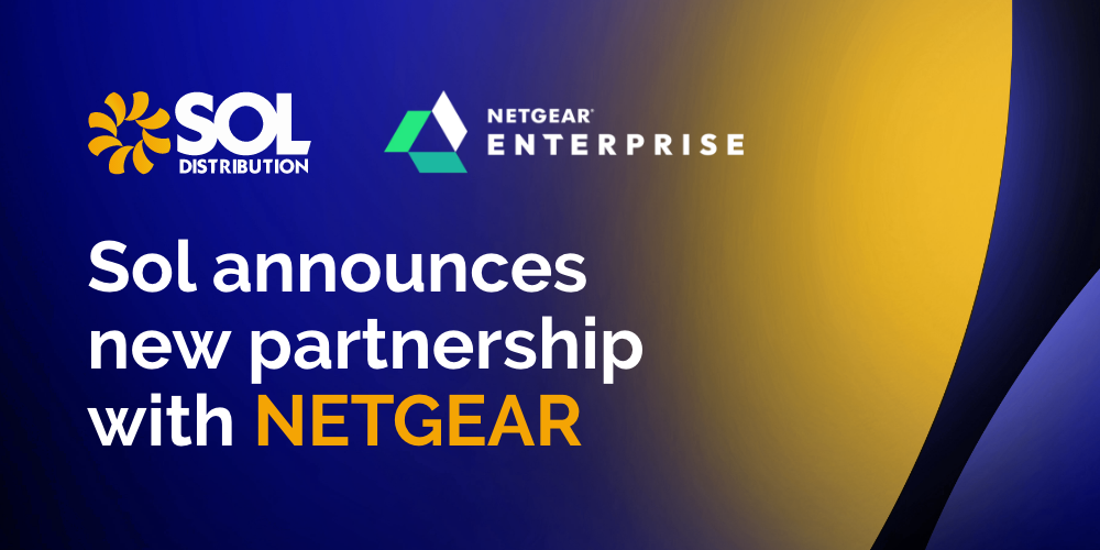 Sol Distribution announces partnership with NETGEAR Enterprise